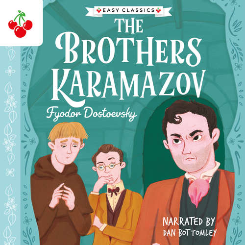 Audiobook The Brothers Karamazov - The Easy Classics Epic Collection - Fyodor Dostoevsky - Dan Bottomley