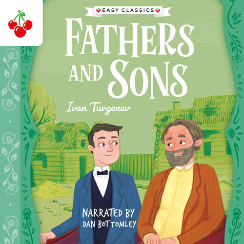 Audiobook Fathers and Sons - The Easy Classics Epic Collection - Ivan Turgenev - Dan Bottomley