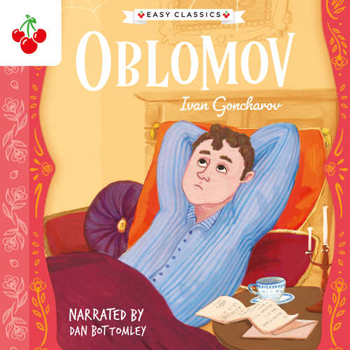 Audiobook Oblomov - The Easy Classics Epic Collection - Ivan Goncharov - Dan Bottomley