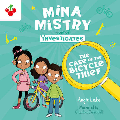 Audiobook The Case of the Bicycle Thief - Mina Mistry Investigates, Book 3 - Angie Lake - Claudia Campbell