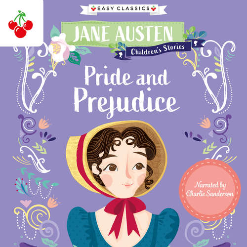 Audiobook Pride and Prejudice - Jane Austen Children's Stories (Easy Classics) (Unabridged) - Jane Austen - Charlie Sanderson