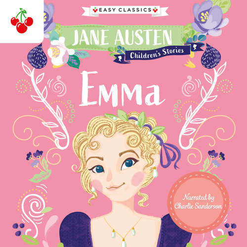 Audiobook Emma - Jane Austen Children's Stories (Easy Classics) (Unabridged) - Jane Austen - Charlie Sanderson