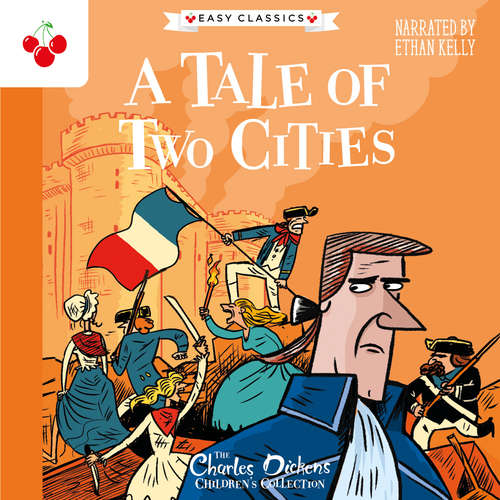 Audiobook A Tale of Two Cities - The Charles Dickens Children's Collection (Easy Classics) (Unabridged) - Charles Dickens - Guy Mott
