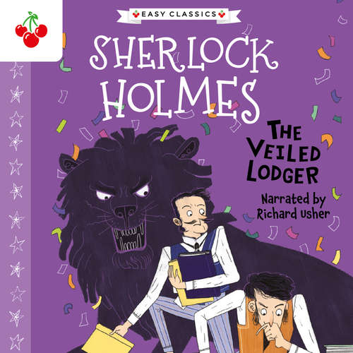 Audiobook The Veiled Lodger - The Sherlock Holmes Children's Collection: Shadows, Secrets and Stolen Treasure (Easy Classics), Season 1 (Unabridged) - Sir Arthur Conan Doyle - Richard Usher