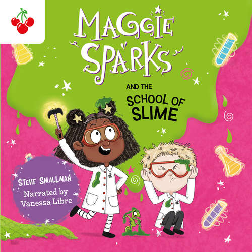 Audiobook Maggie Sparks and the School of Slime - Maggie Sparks, Book 4 - Steve Smallman - Vanessa Libre