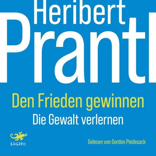 Hoerbuch Den Frieden gewinnen - Heribert Prantl - Gordon Piedesack