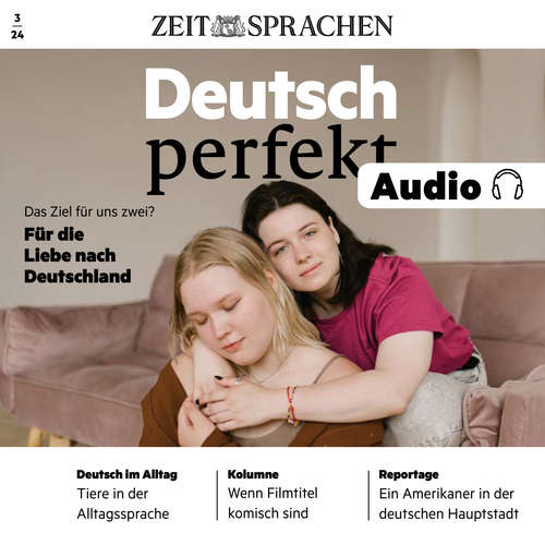 Hoerbuch Deutsch lernen Audio – Für die Liebe nach Deutschland - Alia Begisheva - Katja Amberger