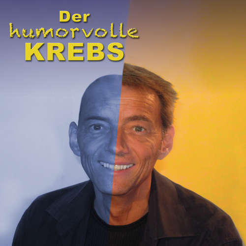 Hoerbuch Der humorvolle Krebs - Gerald Holzinger - Gerald Holzinger