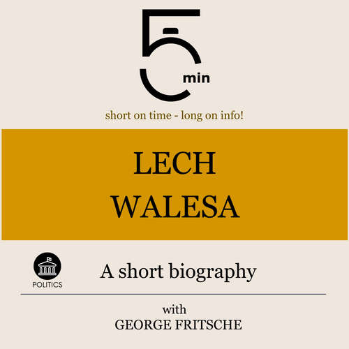 Audiobook Lech Walesa: A short biography - 5 Minutes - George Fritsche