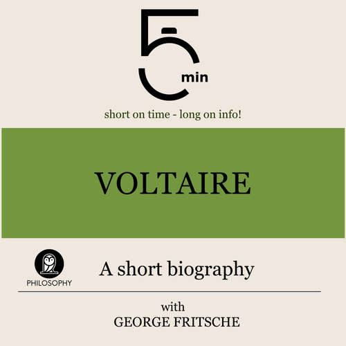 Audiobook Voltaire: A short biography - 5 Minutes - George Fritsche