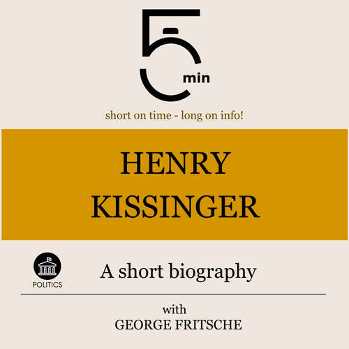 Audiobook Henry Kissinger: A short biography - 5 Minutes - George Fritsche