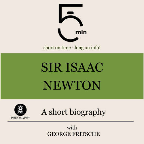 Audiobook Sir Isaac Newton: A short biography - 5 Minutes - George Fritsche