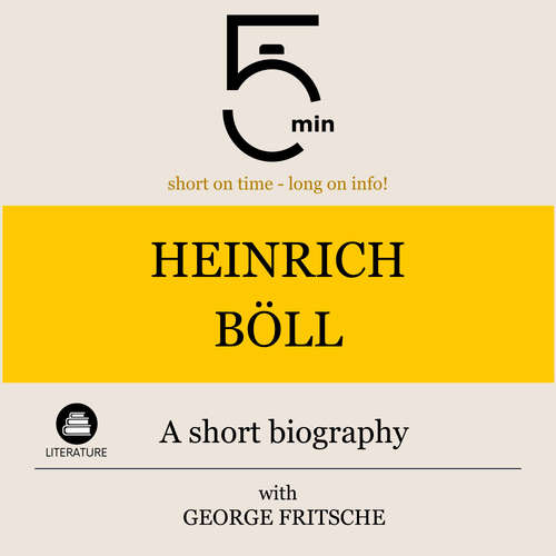 Audiobook Heinrich Böll: A short biography - 5 Minutes - George Fritsche