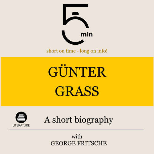 Audiobook Günter Grass: A short biography - 5 Minutes - George Fritsche