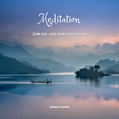 Hoerbuch Meditation zum Ein- und Durchschlafen - Juliane Loerke - Juliane Loerke