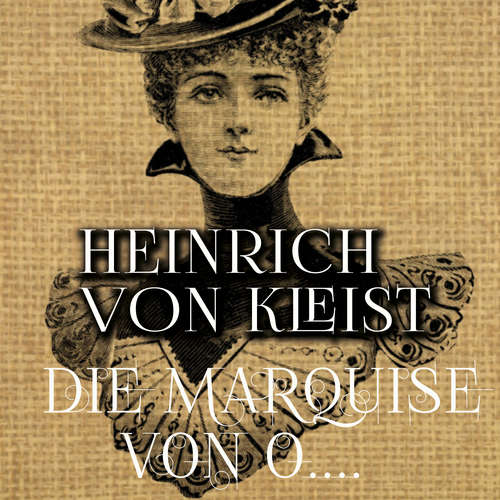 Hoerbuch Die Marquise von O… - Heinrich von Kleist - Marco Neumann