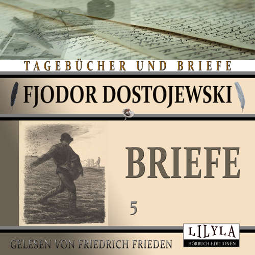 Hoerbuch Briefe 5 - Fjodor Dostojewski - Friedrich Frieden