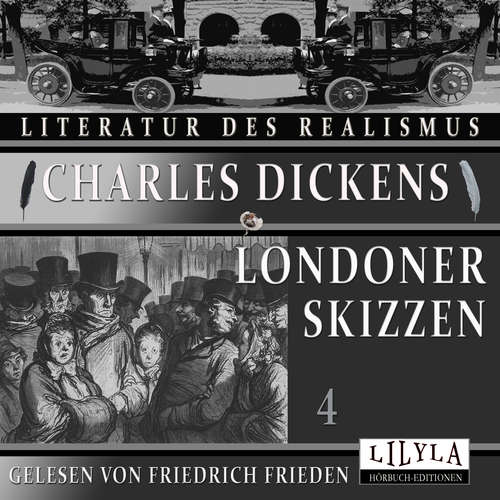 Hoerbuch Londoner Skizzen 4 - Charles Dickens - Friedrich Frieden