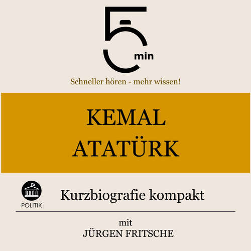 Hoerbuch Kemal Atatürk: Kurzbiografie kompakt - 5 Minuten - Jürgen Fritsche