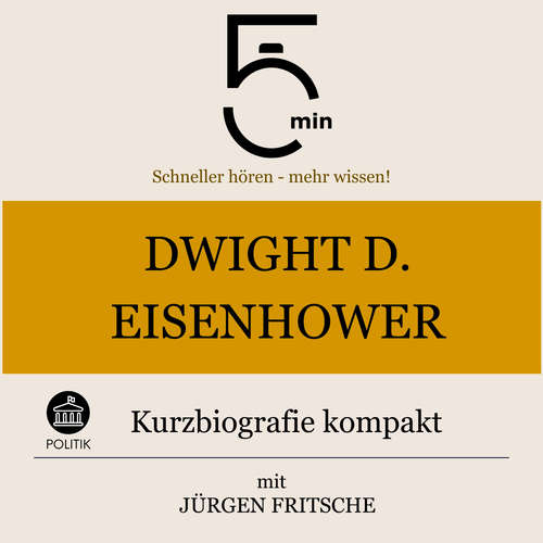 Hoerbuch Dwight D. Eisenhower: Kurzbiografie kompakt - 5 Minuten - Jürgen Fritsche