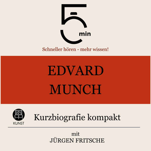 Hoerbuch Edvard Munch: Kurzbiografie kompakt - 5 Minuten - Jürgen Fritsche