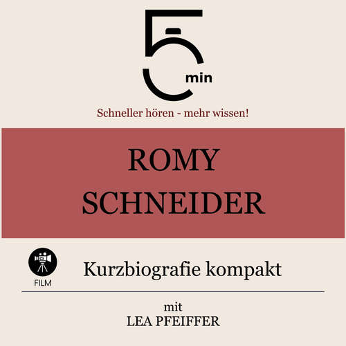Hoerbuch Romy Schneider: Kurzbiografie kompakt - 5 Minuten - Lea Pfeiffer