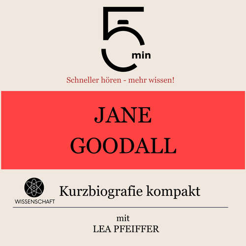 Hoerbuch Jane Goodall: Kurzbiografie kompakt - 5 Minuten - Lea Pfeiffer