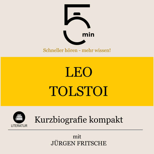 Hoerbuch Leo Tolstoi: Kurzbiografie kompakt - 5 Minuten - Jürgen Fritsche
