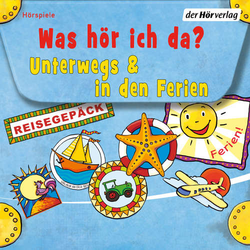 Hoerbuch Was hör ich da? Unterwegs und in den Ferien - Otto Senn - Rainer Bielfeldt