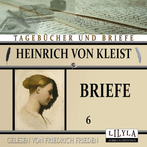 Hoerbuch Briefe6 - Heinrich von Kleist - Friedrich Frieden