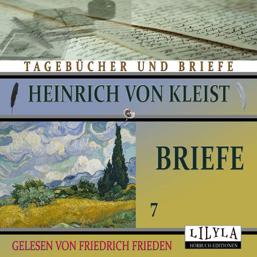 Hoerbuch Briefe 7 - Heinrich von Kleist - Friedrich Frieden