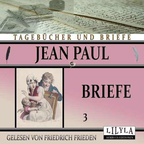 Hoerbuch Briefe 3 - Jean Paul - Friedrich Frieden