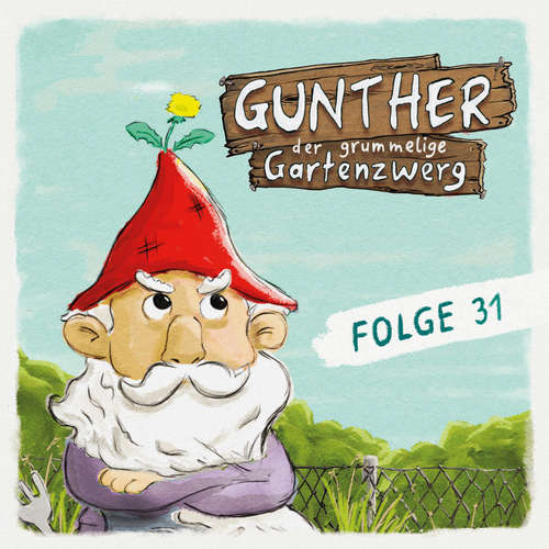 Hoerbuch Gunther, der grummelige Gartenzwerg, Folge 31: Gunther auf dem Eis - Sebastian Schwab - Sebastian Schwab