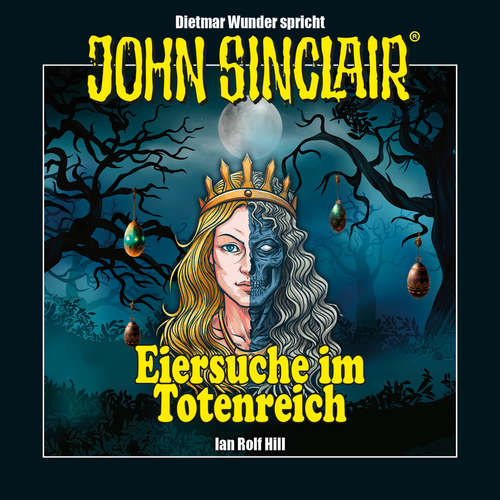 Hoerbuch John Sinclair - Eiersuche im Totenreich - Eine humoristische John Sinclair-Story - Ian Rolf Hill - Dietmar Wunder