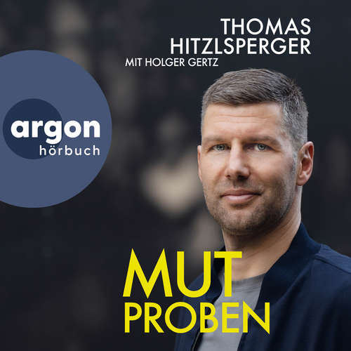 Hoerbuch Mutproben - Thomas Hitzlsperger - Peter Lontzek