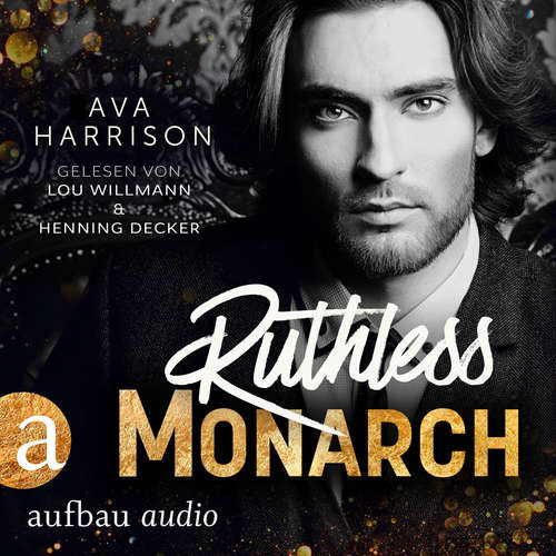 Hoerbuch Ruthless Monarch - Corrupt Empire, Band 3 - Ava Harrison - Lou Willmann