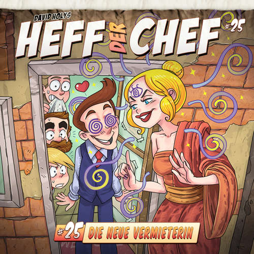 Hoerbuch Heff der Chef, Folge 25: Die neue Vermieterin - Manuel Diemand - Uta Dänekamp