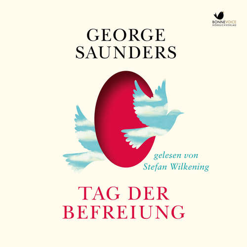 Hoerbuch Tag der Befreiung - George Saunders - Stefan Wilkening