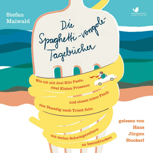 Hoerbuch Die Spaghetti-vongole-Tagebücher - Stefan Maiwald - Hans Jürgen Stockerl