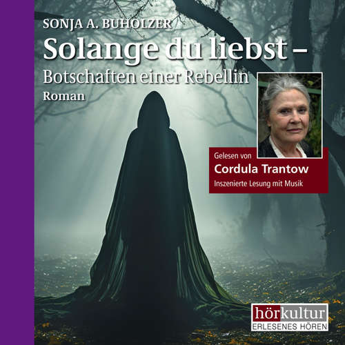 Hoerbuch Solange du liebst - Sonja A. Dr. Buhollzer - Trantow Cordula
