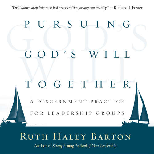 Audiobook Pursuing God's Will Together - Ruth Haley Barton - Ruth Haley Barton