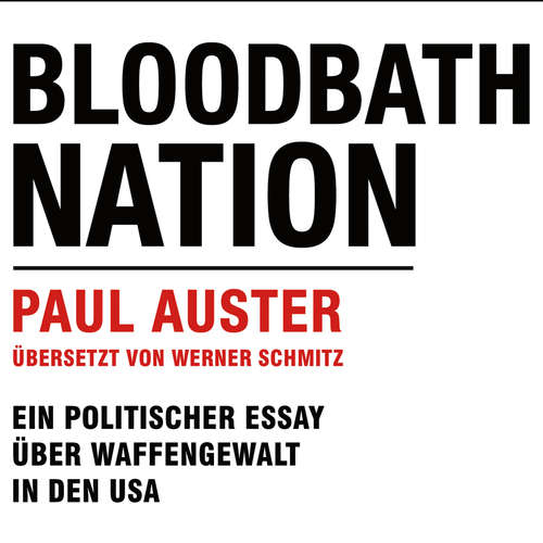 Hoerbuch Bloodbath Nation - Paul Auster - Oliver Dupont