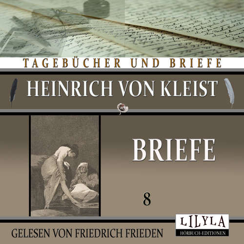 Hoerbuch Briefe 8 - Heinrich von Kleist - Friedrich Frieden