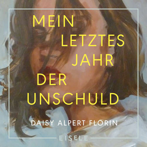 Hoerbuch Mein letztes Jahr der Unschuld - Daisy Alpert Florin - Yvonne Esins