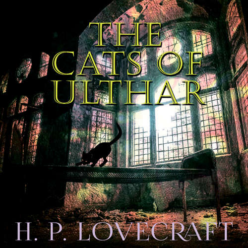 Audiobook The Cats of Ulthar - H. P. Lovecraft - Kenneth Elliot