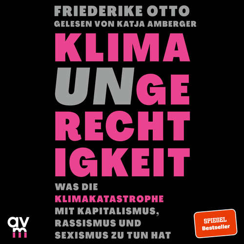 Hoerbuch Klimaungerechtigkeit - Friederike Otto - Katja Amberger