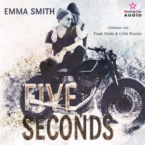 Hoerbuch Five Seconds - MC-Chicago, Band 1 - Emma Smith - Frank Dolde