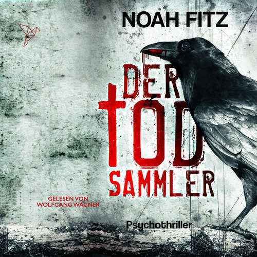 Hoerbuch Der Todsammler - Johannes-Hornoff-Thriller, Band 5 - Noah Fitz - Wolfgang Wagner