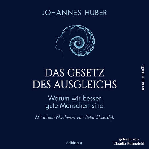 Hoerbuch Das Gesetz des Ausgleichs - Warum wir besser gute Menschen sind - Johannes Huber - Claudia Rohnefeld
