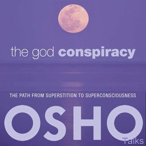 Audiobook The God Conspiracy - OSHO - Osho